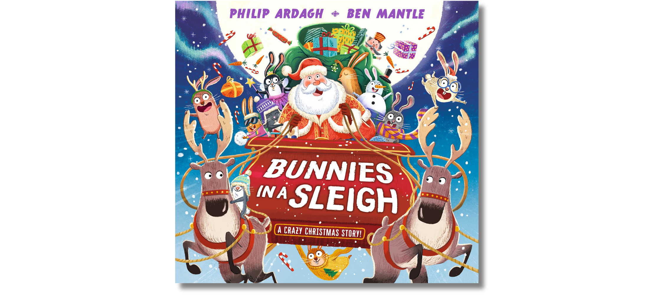 Bunnies in a Sleigh: A Crazy Christmas Story!