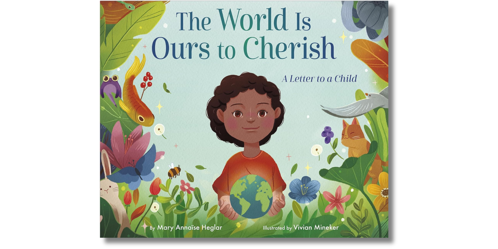 The World is Ours to Cherish