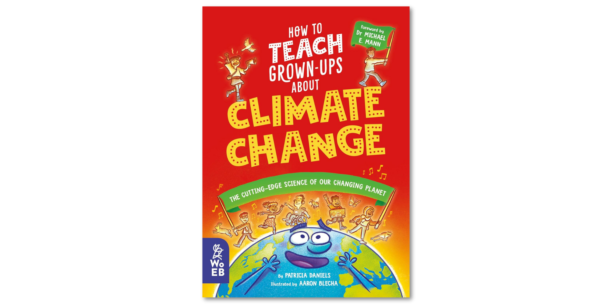 How to Teach Grown-Ups about Climate Change