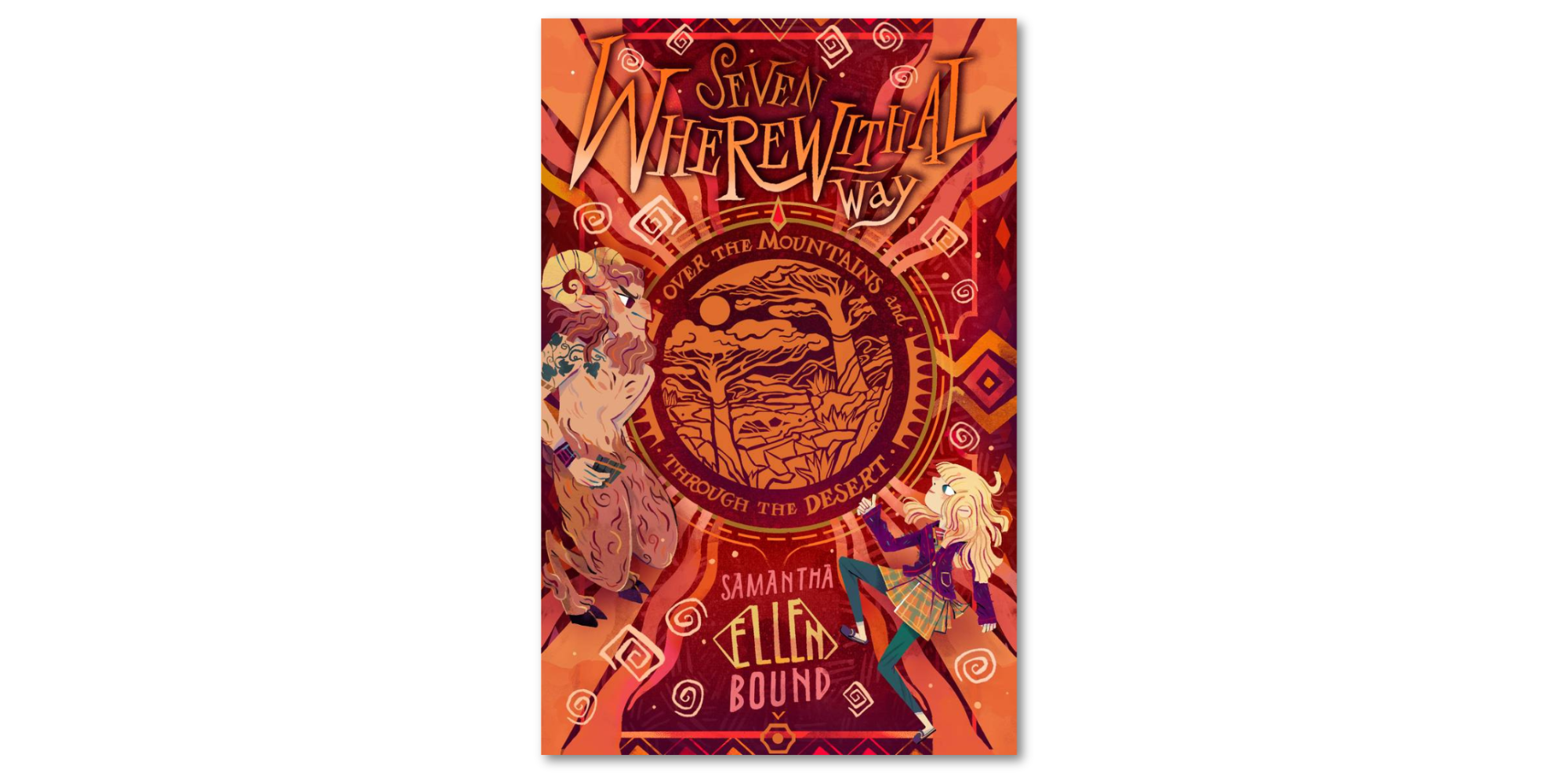 Seven Wherewithal Way: Over the Mountains and Through the Desert