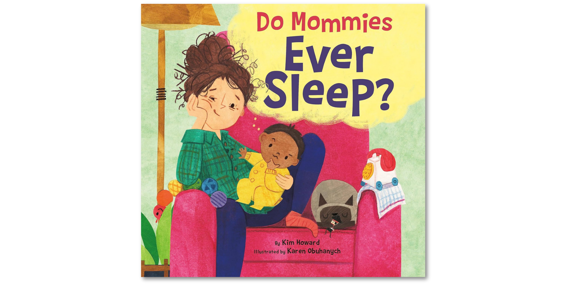 Do Mommies Ever Sleep?