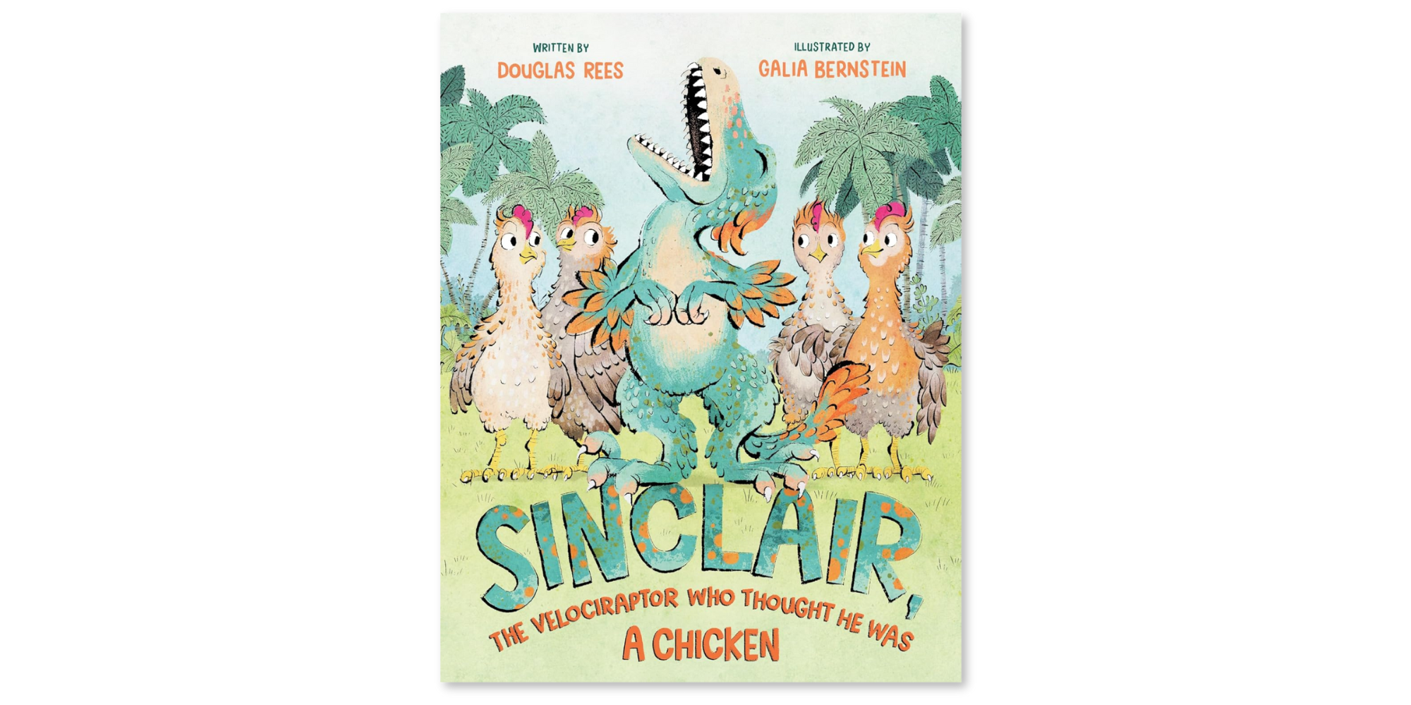 **Sinclair, the Velociraptor Who Thought He Was a Chicken**