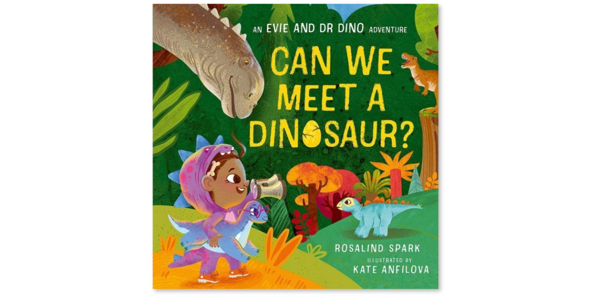 Evie and Dr Dino: Can We Meet a Dinosaur?