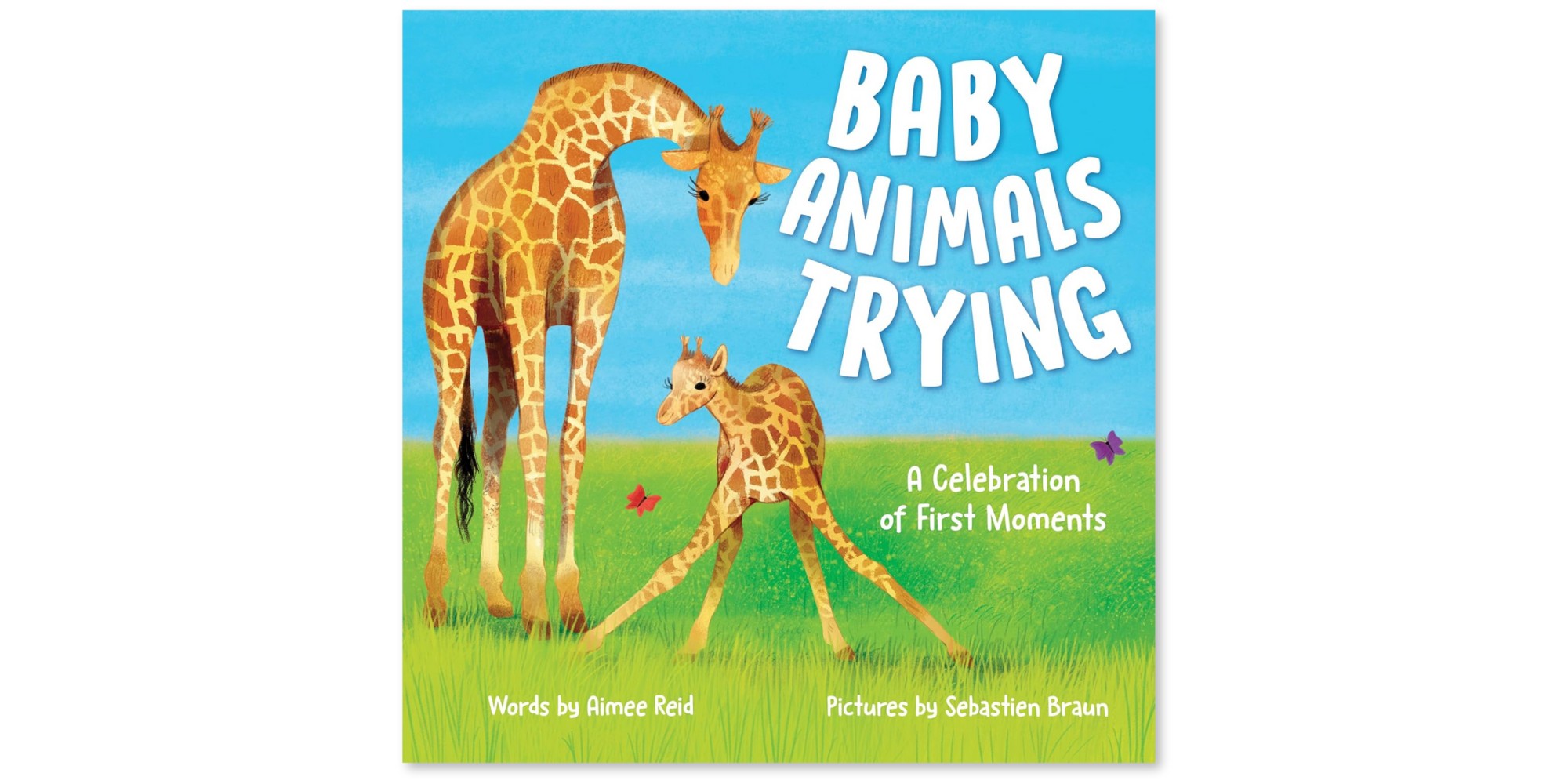 Baby Animals Trying: A Celebration of First Moments