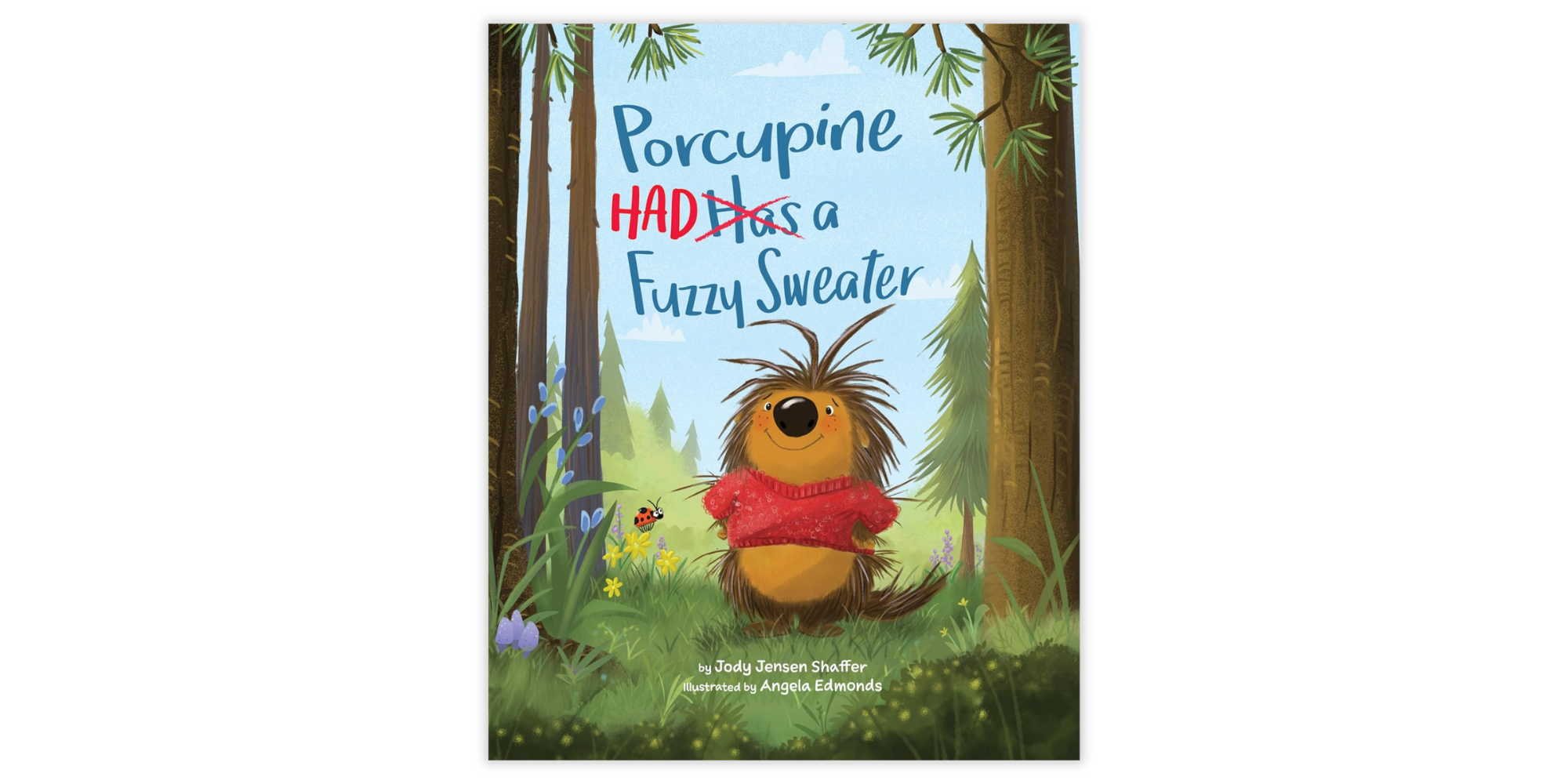 Porcupine Had a Fuzzy Sweater