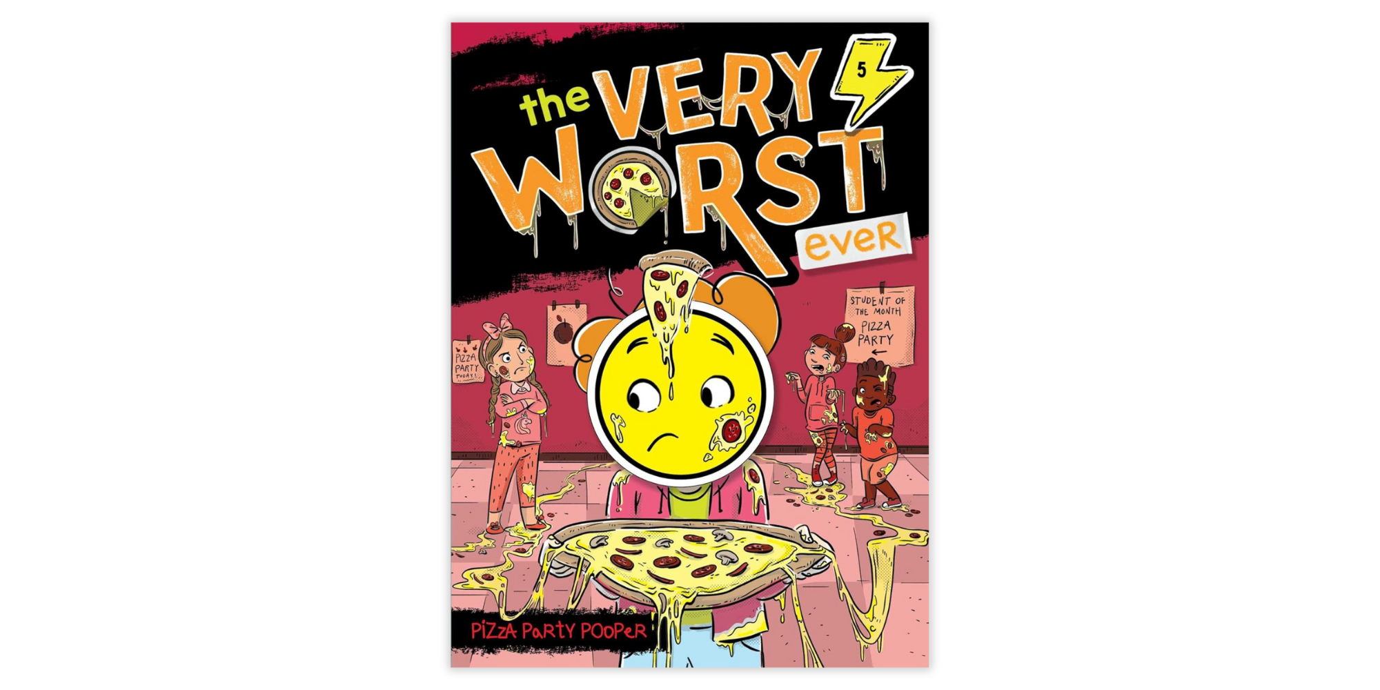 The Very Worst Ever: Pizza Party Pooper