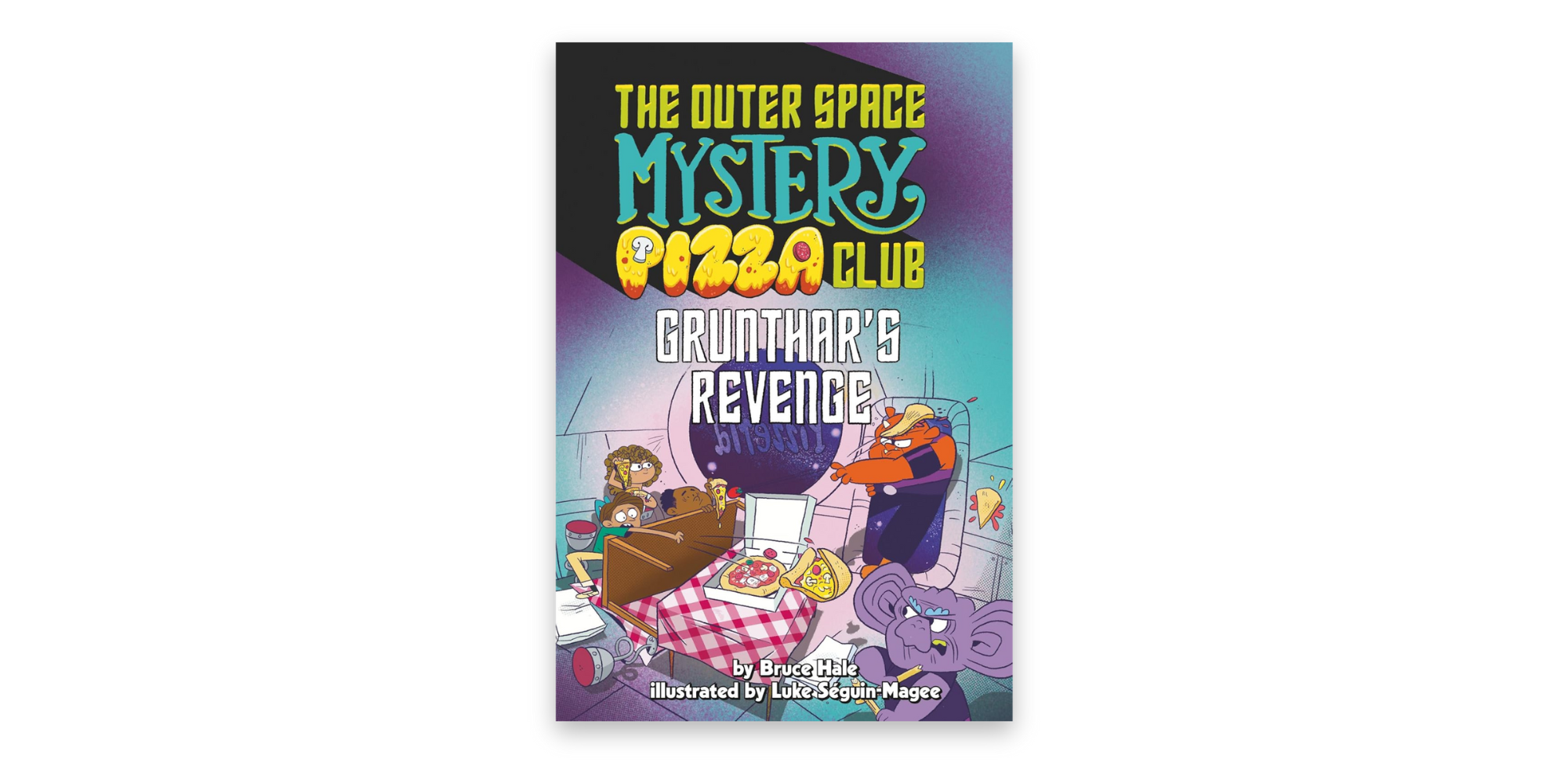 Outer Space Pizza Mystery: Grunthar's Revenge