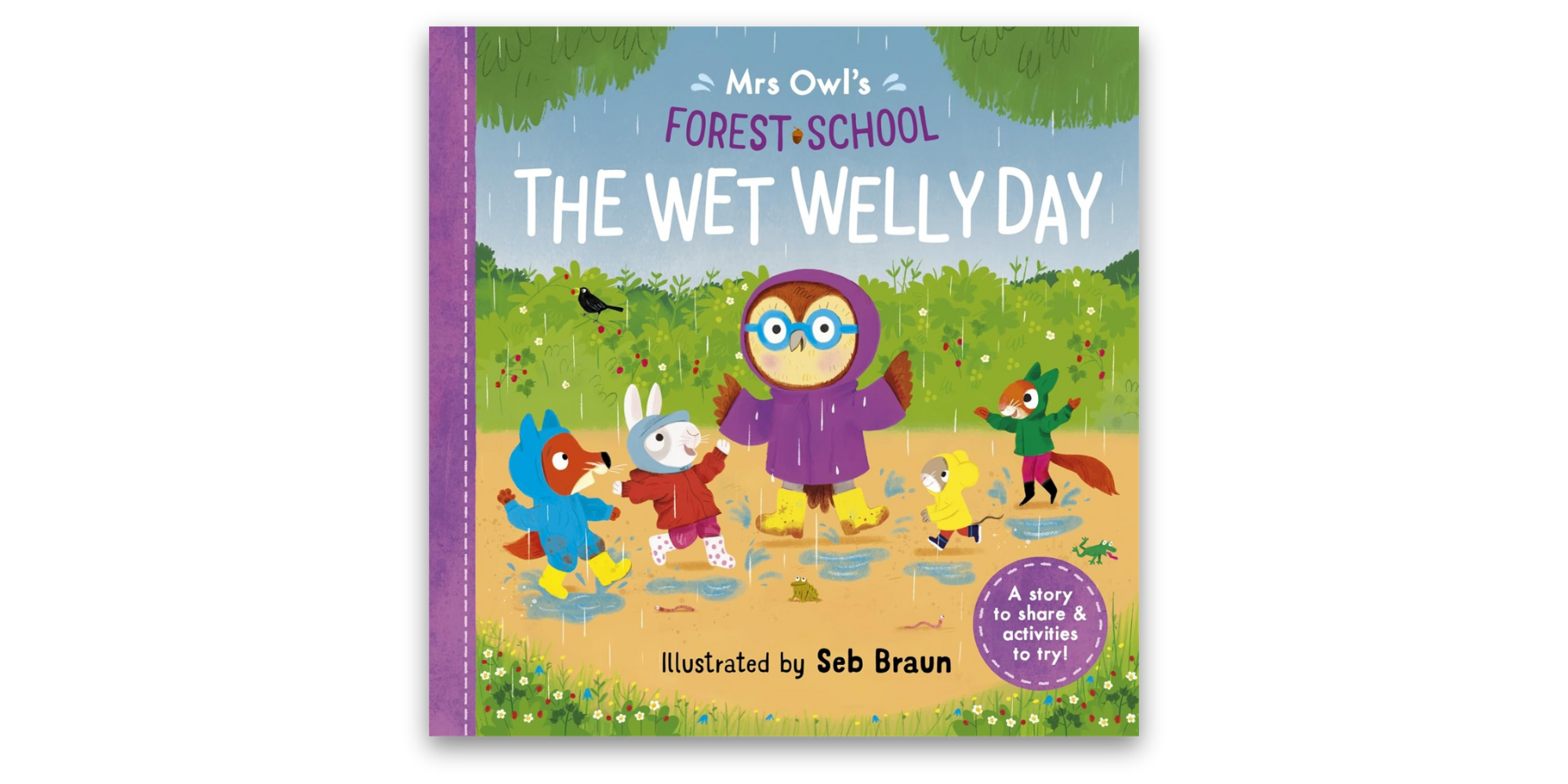 Mrs Owl’s Forest School: The Wet Welly Day