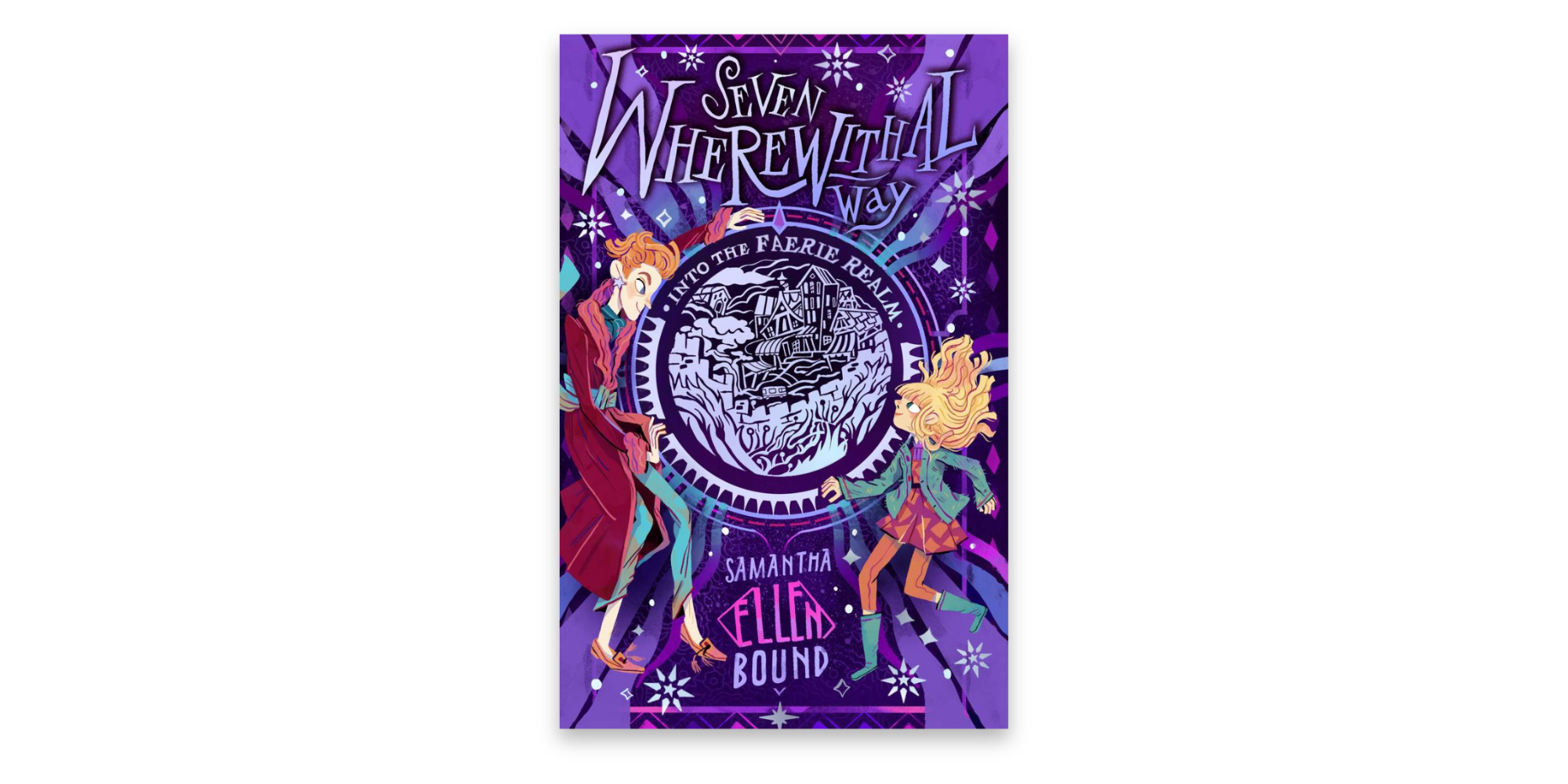 Seven Wherewithal Way: Into the Faerie Realm