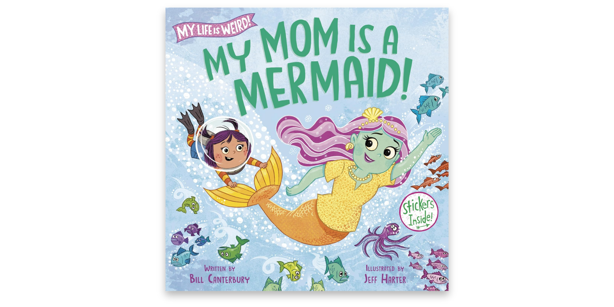 My Mom Is a Mermaid!