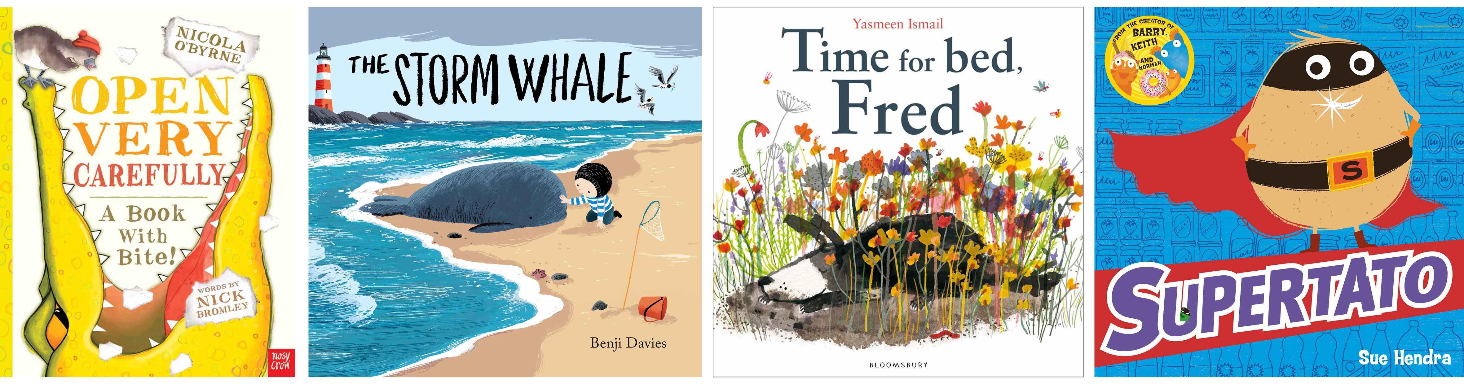 Book Covers for Time for Bed Fred, Supertato, Storm Whale and Open Very Carefully