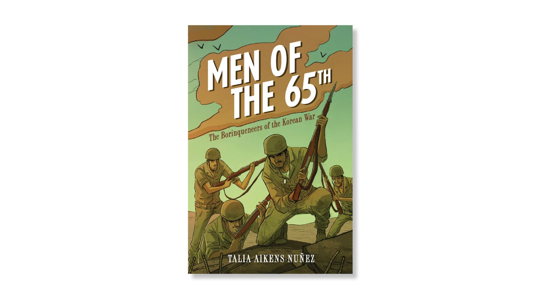 Men of the 65th: The Borinqueneers of the Korean War