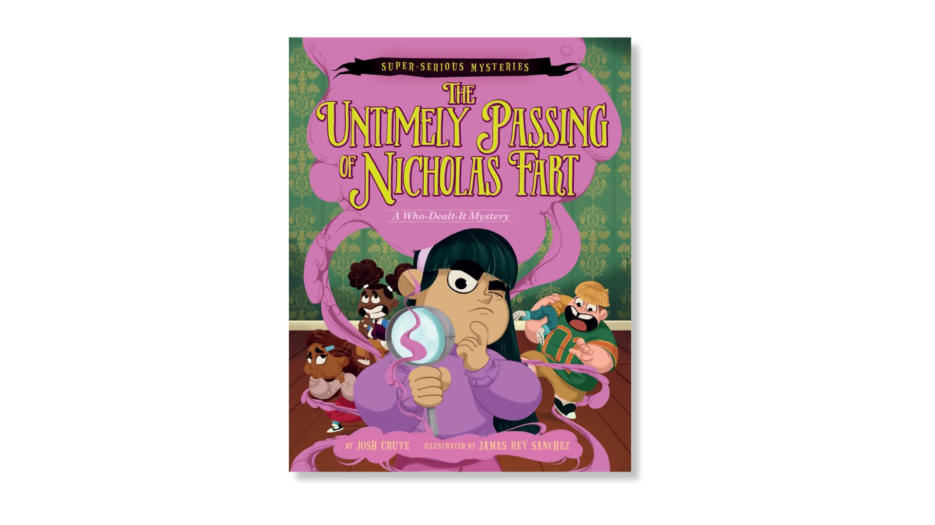 Super-Serious Mysteries #1: The Untimely Passing of Nicholas Fart