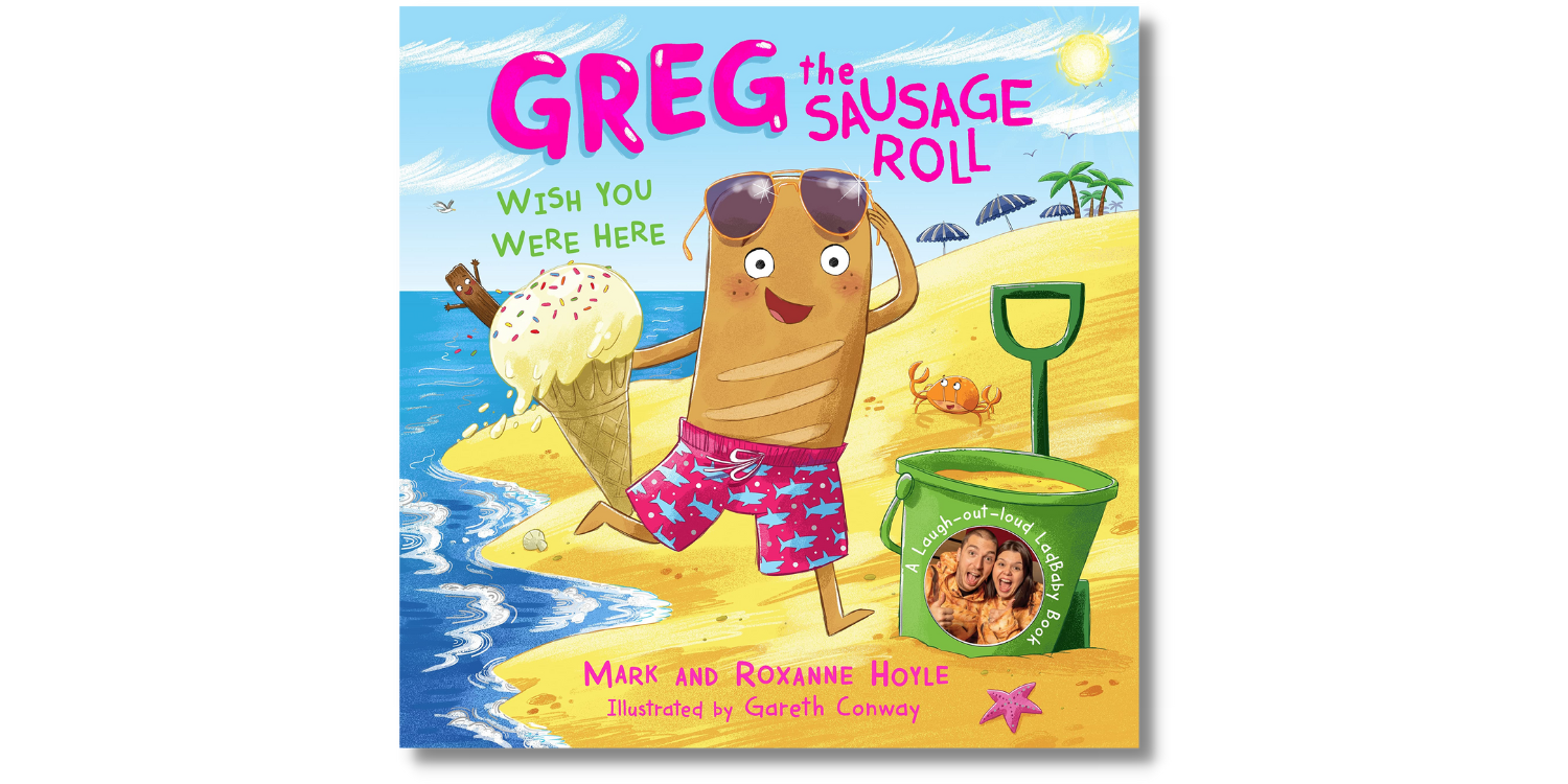 Greg the Sausage Roll: Wish You Were Here