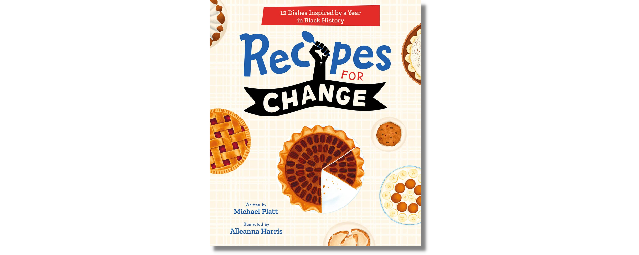 Recipes for Change: 12 Dishes Inspired by a Year in Black History