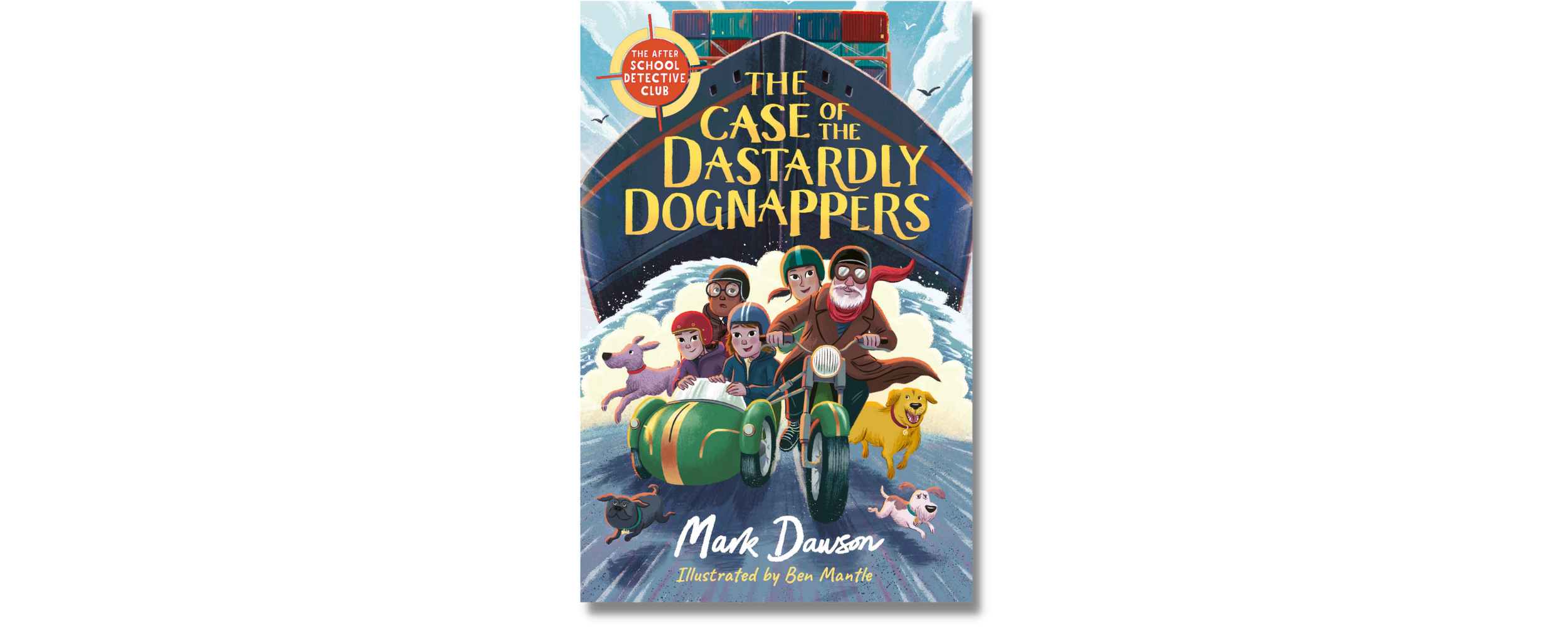 The Case of the Dastardly Dognappers (The After School Detective Club)